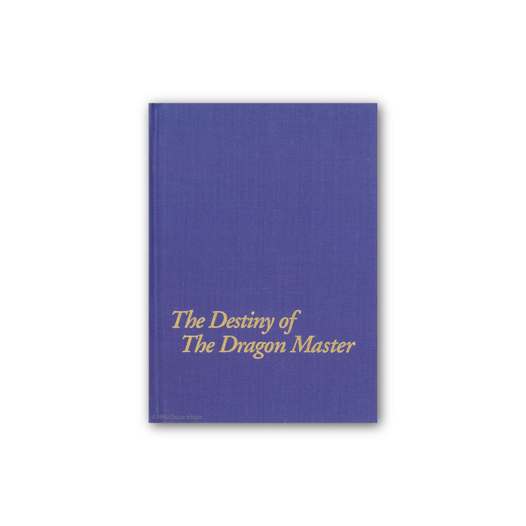 The Destiny of the Dragon Master by Oscar Ichazo