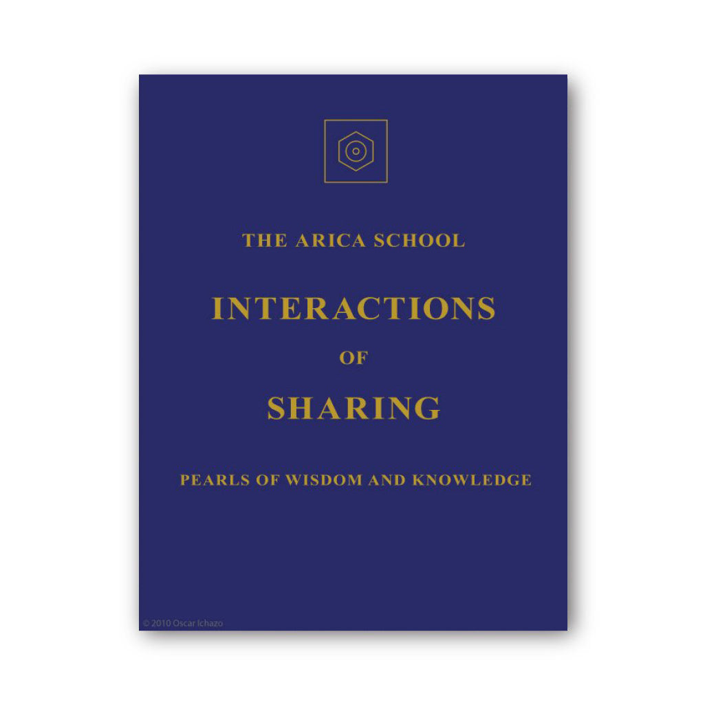 The Arica School Interactions of Sharing